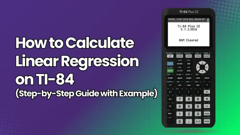 How to Calculate Linear Regression on TI-84 (Step-by-Step Guide with Example)