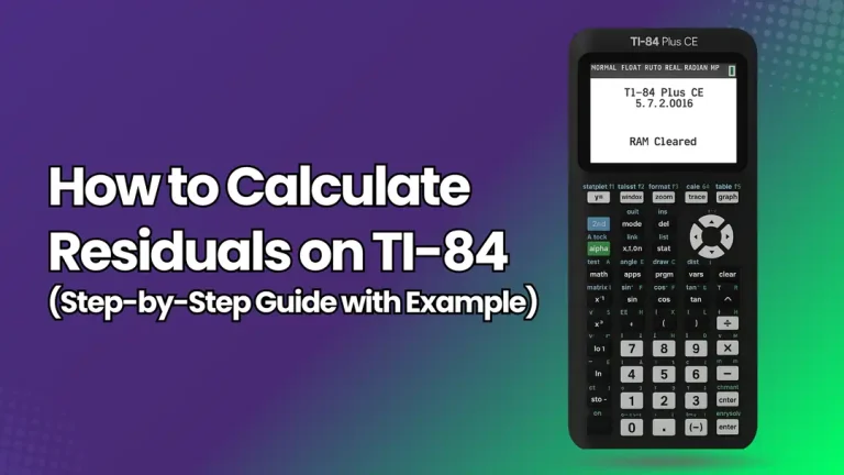 How to Calculate Residuals on TI-84 (Step-by-Step Guide with Example)